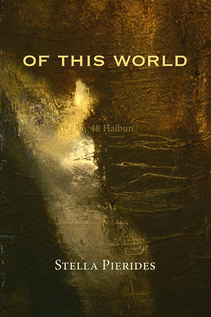 Of This World: 48 Haibun - The Poetry Shop