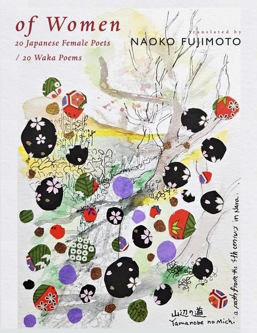 Of Women: 20 Japanese Female Poets / 20 Waka Poems - GetBooks_book - The Poetry Shop LLC