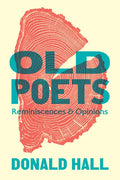 Old Poets: Reminiscences and Opinions - The Poetry Shop