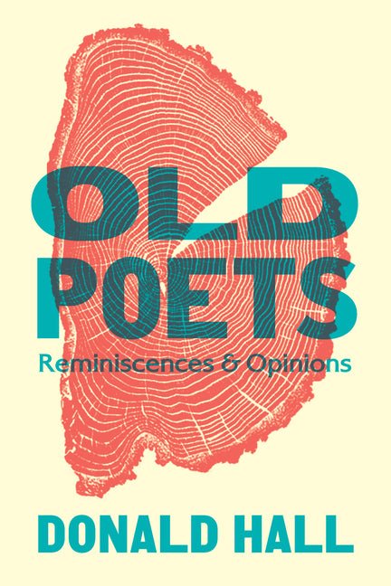 Old Poets: Reminiscences and Opinions - The Poetry Shop