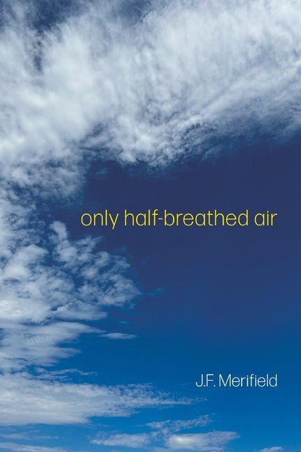 only half - breathed air - The Poetry Shop