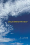 only half - breathed air - The Poetry Shop