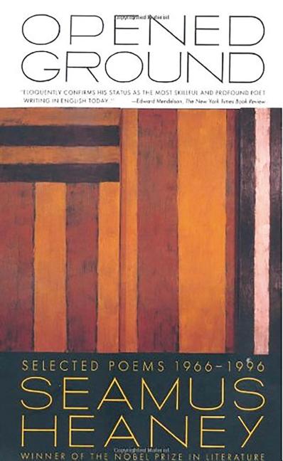 Opened Ground: Selected Poems, 1966 - 1996 - The Poetry Shop