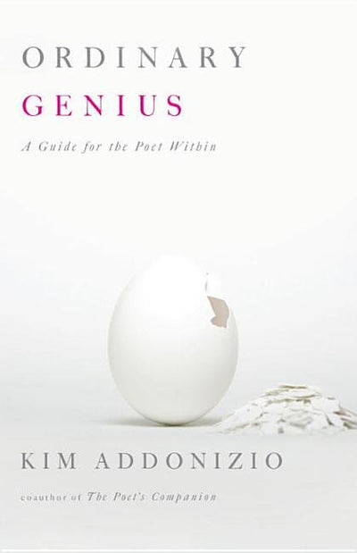 Ordinary Genius: A Guide for the Poet Within - The Poetry Shop