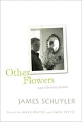 Other Flowers: Uncollected Poems - The Poetry Shop