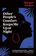 Other People's Comfort Keeps Me Up at Night: Poems - The Poetry Shop