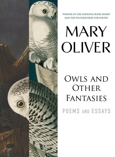 Owls and Other Fantasies: Poems and Essays - The Poetry Shop