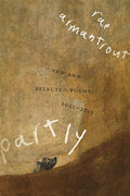 Partly: New and Selected Poems, 2001 - 2015 - The Poetry Shop