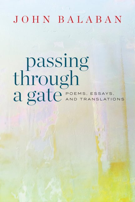 Passing Through a Gate by John Balaban