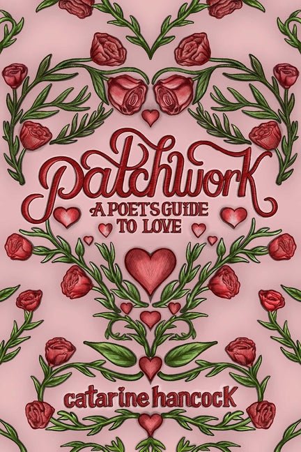 Patchwork: A Poet's Guide to Love - The Poetry Shop