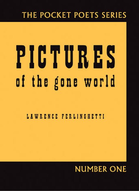 Pictures of the Gone World - The Poetry Shop