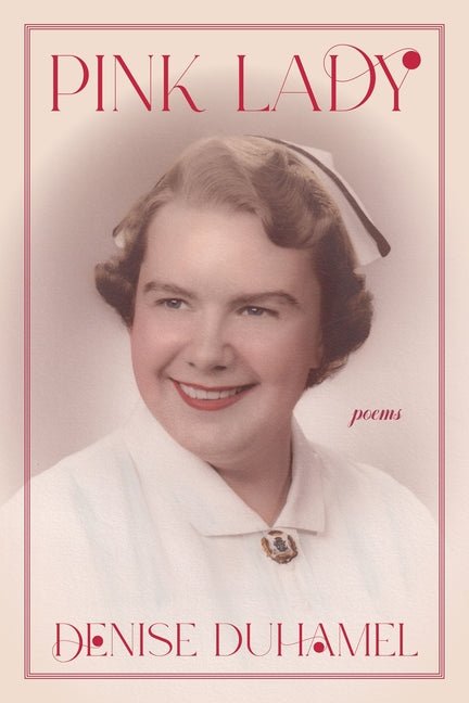 Pink Lady: Poems - The Poetry Shop