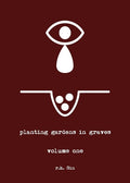 Planting Gardens in Graves - The Poetry Shop