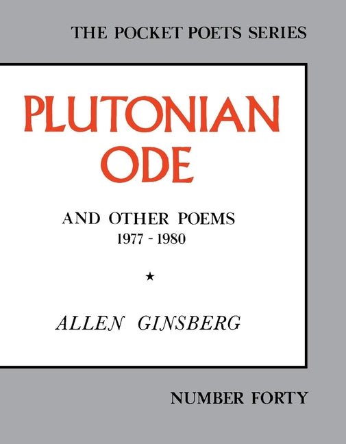 Plutonian Ode: And Other Poems 1977 - 1980 - The Poetry Shop