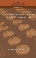 Poems on Various Subjects, Religious and Moral - The Poetry Shop