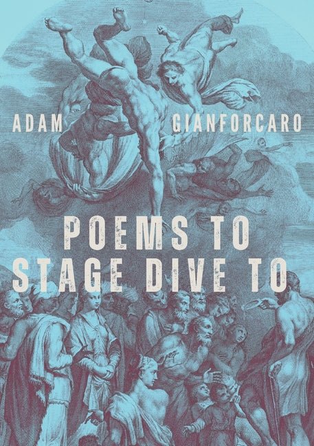 Poems to Stage Dive to - GetBooks_book - The Poetry Shop
