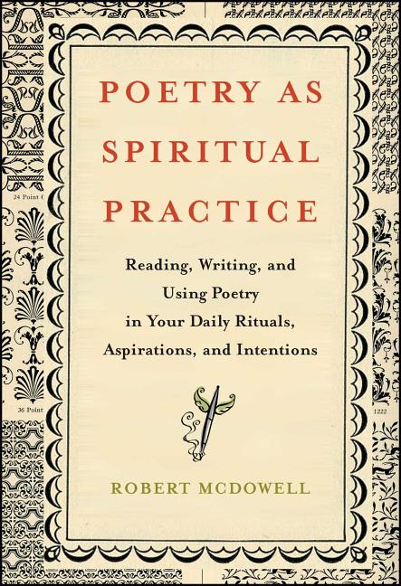 Poetry as Spiritual Practice: Reading, Writing, and Using Poetry in Your Daily Rituals, Aspirations, and Intentions - GetBooks_book - The Poetry Shop