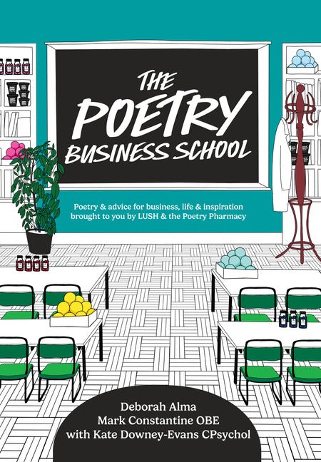Poetry Business School: Poems to Change Your Life - Poetry for Life, Business, and Inspiration - The Poetry Shop