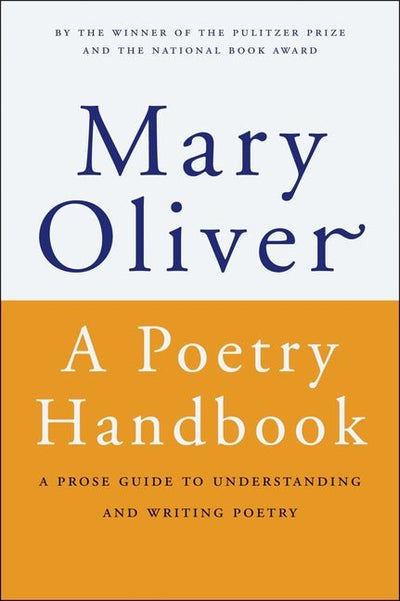 Poetry Handbook: A Prose Guide to Understanding and Writing Poetry - The Poetry Shop