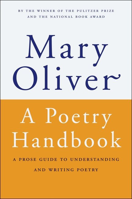 Poetry Handbook: A Prose Guide to Understanding and Writing Poetry - The Poetry Shop