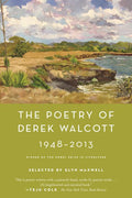 Poetry of Derek Walcott 1948 - 2013 - The Poetry Shop