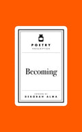 Poetry Prescription: Becoming - The Poetry Shop
