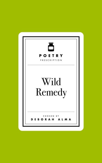 Poetry Prescription: Wild Remedy - The Poetry Shop