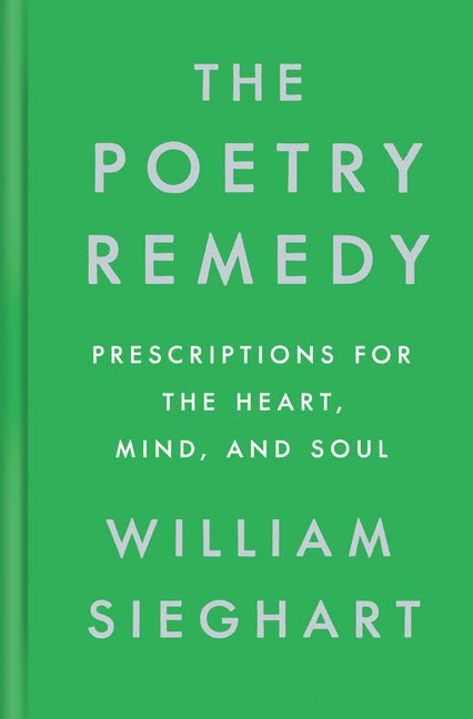 Poetry Remedy: Prescriptions for the Heart, Mind, and Soul - The Poetry Shop