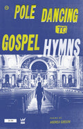 Pole Dancing To Gospel Hymns - The Poetry Shop