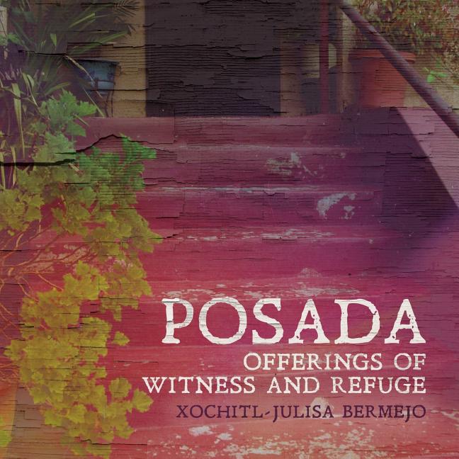 Posada: Offerings of Witness and Refuge - The Poetry Shop