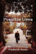 Possible Lives by Frederick Asnes
