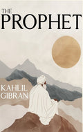 Prophet: The Original 1923 Edition With Complete Illustrations (A Classics Kahlil Gibran Novel) - The Poetry Shop