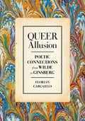 Queer Allusion: Poetic Connections from Wilde to Ginsberg - The Poetry Shop