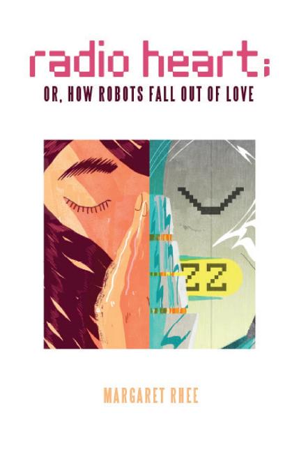 Radio Heart; or, How Robots Fall Out of Love - The Poetry Shop
