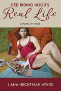 Red Riding Hood's Real Life by Lana Hechtman Ayers