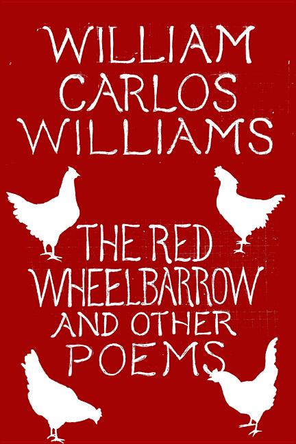Red Wheelbarrow & Other Poems - The Poetry Shop