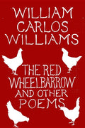 Red Wheelbarrow & Other Poems - The Poetry Shop