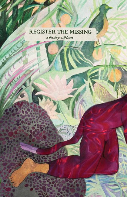 Register the Missing by Ansley Moon