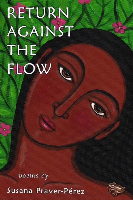 Return Against the Flow by Susana Praver-Pérez