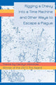 Rigging a Chevy into a Time Machine and Other Ways to Escape a Plague - GetBooks_book - The Poetry Shop