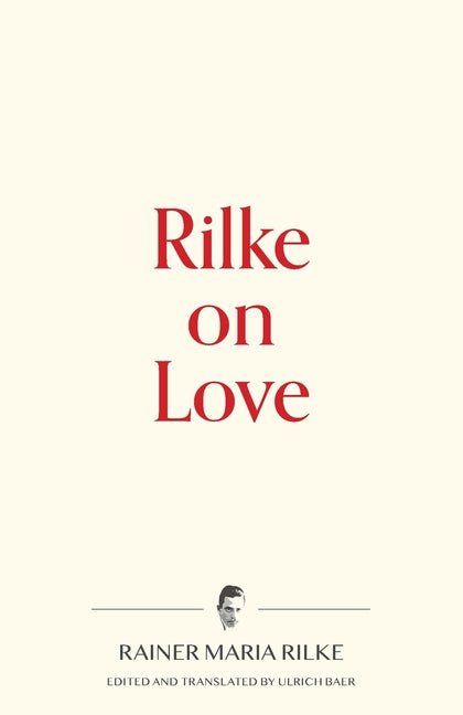 Rilke on Love - The Poetry Shop