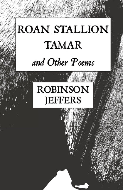 Roan Stallion, Tamar and Other Poems - The Poetry Shop