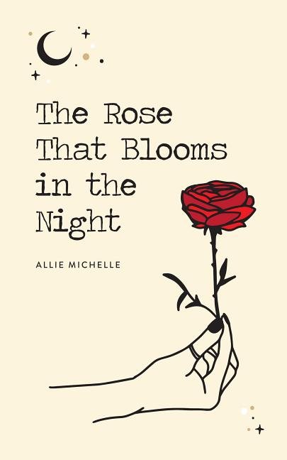 Rose That Blooms in the Night - The Poetry Shop