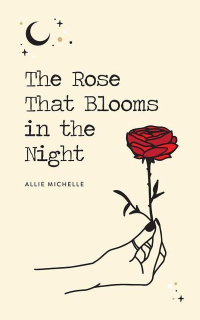 Rose That Blooms in the Night - The Poetry Shop