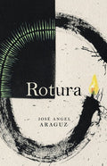 Rotura by Jose Araguz
