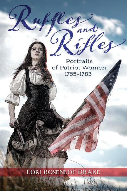 Ruffles and Rifles by Lori Rosenlof Drake