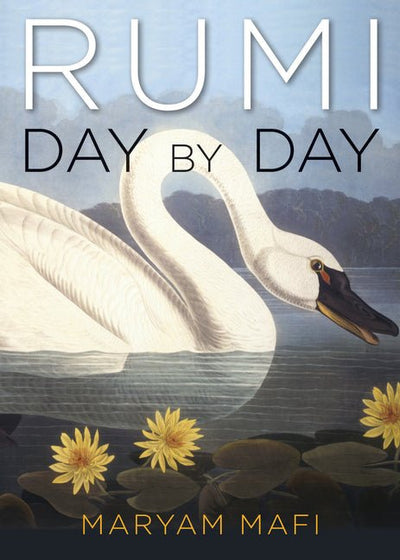 Rumi, Day by Day: Daily Inspirations from the Mystic of the Heart - The Poetry Shop