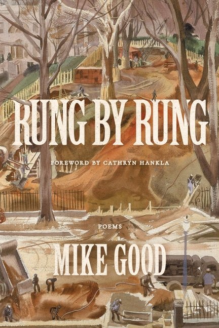 Rung by Rung by Mike Good, Cathryn Hankla