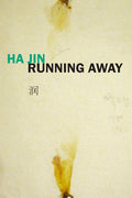 Running Away by Ha Jin
