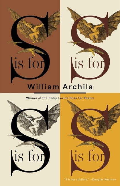 S Is for by William Archila